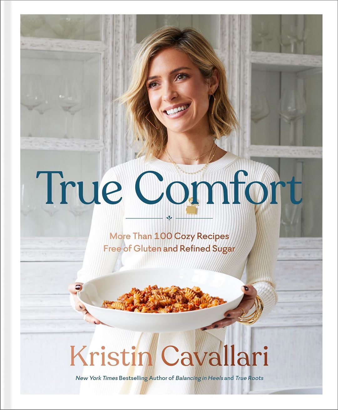 Kristin Cavallari Style - Kristin Cavallari True Comfort Book Cover